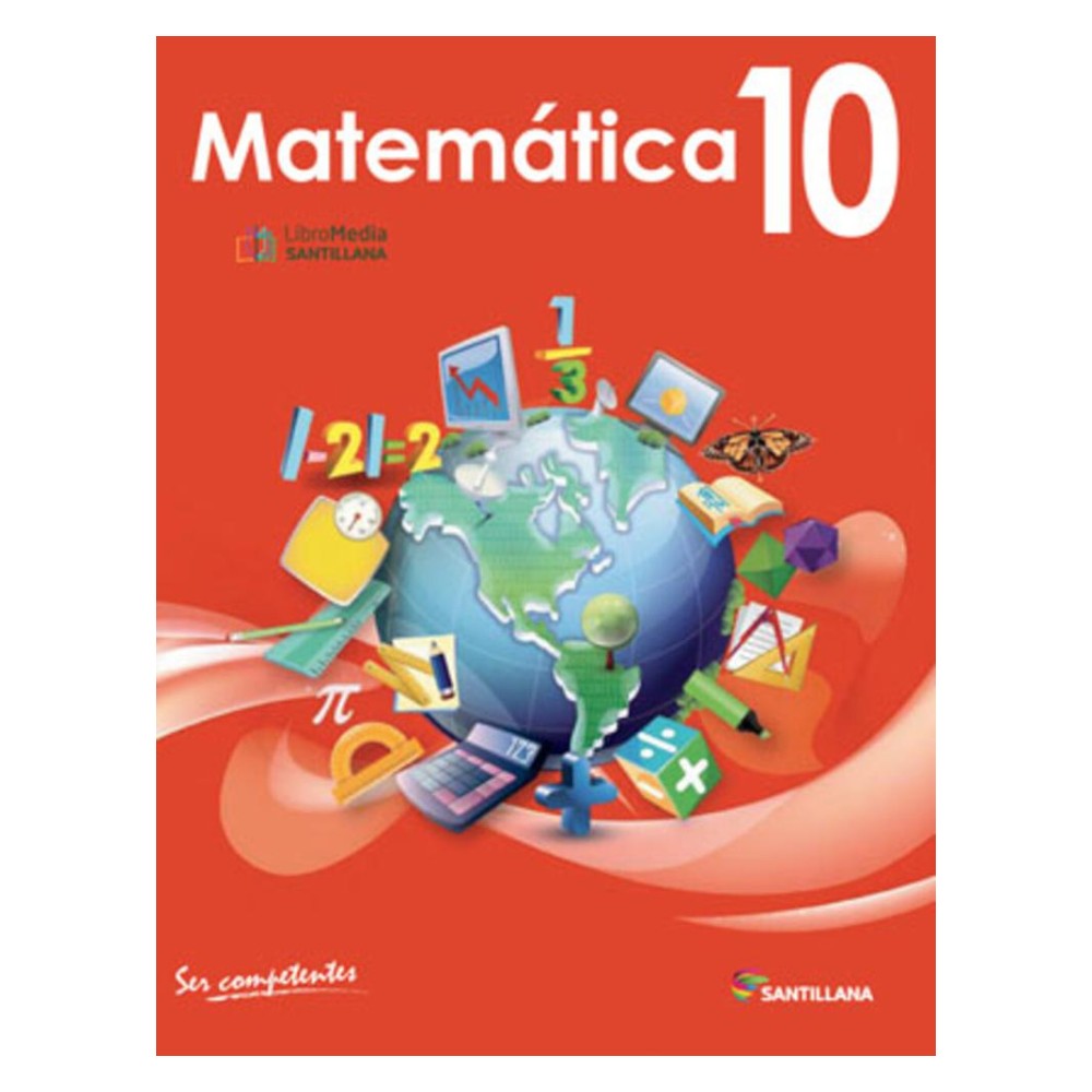 Libro de Texto Santillana Matemática 10 / Ser Competente