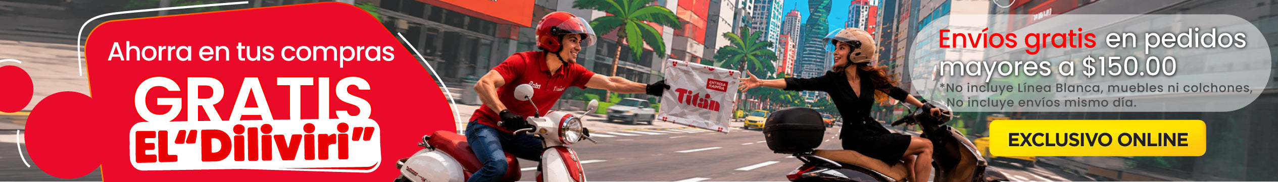¡El delivery va por cuenta de Titán!
