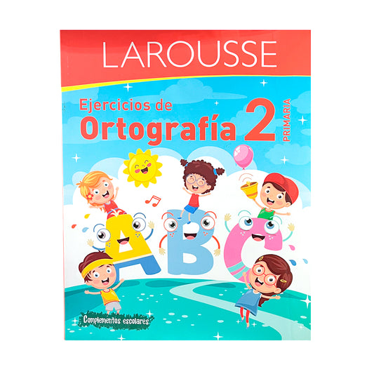 Libro de Texto Ejercicios de Ortografía 2 / Larousse