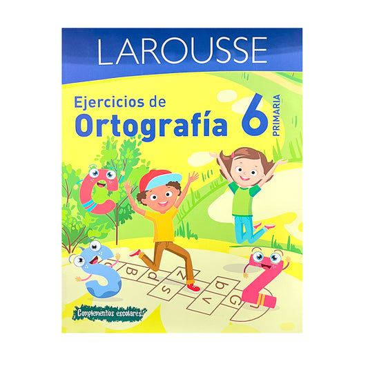 Libro de Texto Ejercicios de Ortografía 6 / Larousse