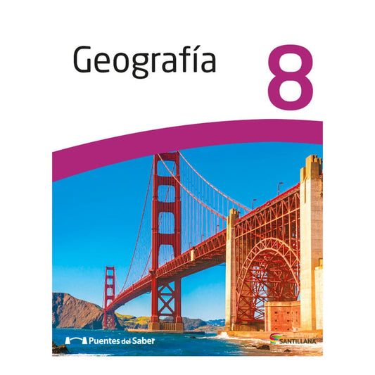 Libro de Texto Santillana Geografía 8 Puentes del Saber