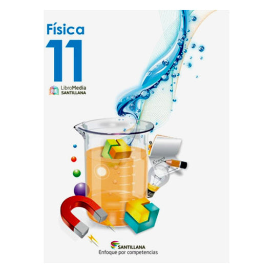 Libro de Texto Santillana Física 11 / Enfoque Competencia