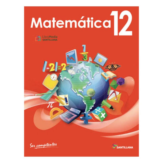 Libro de Texto Santillana Matemática 12 / Método Ser Competente