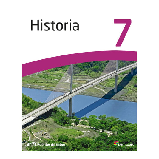 Libro de Texto Santillana Historia 7 Puentes del Saber