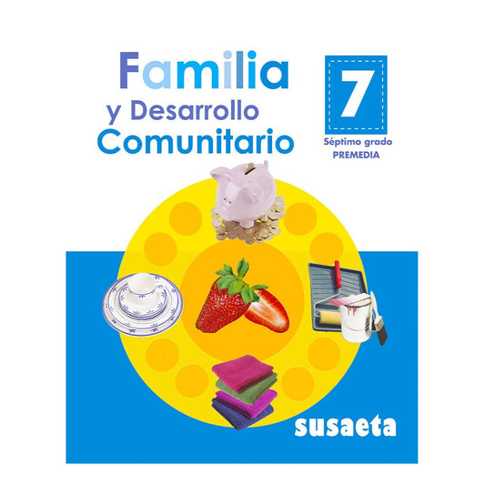 Libro de Texto Susaeta Familia y Desarrollo Comunitario 7